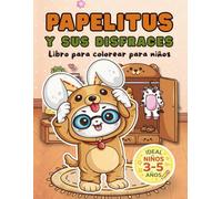 Papelitus y sus Disfraces: Libro para colorear 3-5 años
