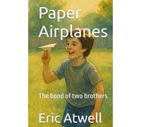 Paper Airplanes: The bond of two brothers