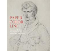 Paper, Color, Line European Master Drawings from the Wadsworth Atheneum - Oliver Tostmann - Paul Holberton - relié - Beau livre