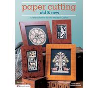 Paper Cutting Old & New: Scherenschnitte for the Modern Crafter