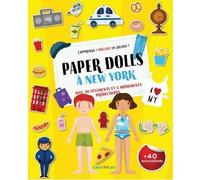 Paper Dolls à New York Avec vêtements et accessoires prédécoupés - Gaëlle Picard - Chattycat - broché - Document jeunesse