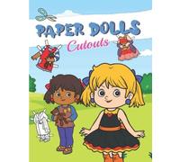 Paper Dolls Cutouts: Color, Cut And Play - Paper Doll For Girls Ages 4-7 - With Clothes