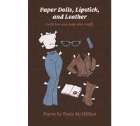 Paper Dolls, Lipstick, and Leather: (with Love and Some Other Stuff)