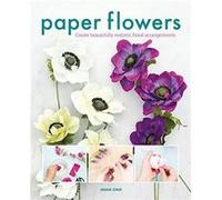 Paper Flowers by Jessie Chui Jessie Chui (Auteur)