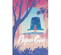Paper Girls - Volume 1 - Intégrale - Tomes 1 À 3