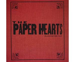 Paper Hearts - Plans for the past