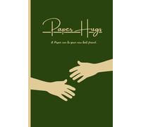Paper Hugs: A paper can be your new best-friend.: Softly structured pages to unpack your thoughts, soothe anxiety, and reconnect with yourself - one entry at a time.