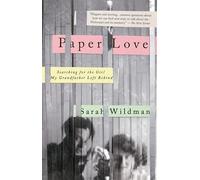 Paper Love: Searching for the Girl My Grandfather Left Behind