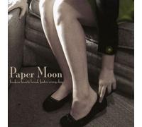 Paper Moon - Broken Hearts Break Faster..