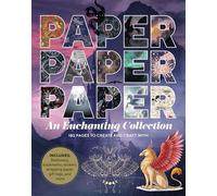 Paper Paper Paper: An Enchanting Collection: 180 Pages to Create and Craft With