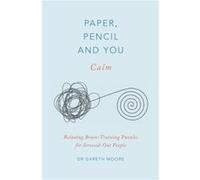 Paper Pencil You Calm by Dr. Gareth Moore Dr. Gareth Moore (Auteur)