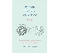 Paper Pencil You Focus by Dr. Gareth Moore Dr. Gareth Moore (Auteur)