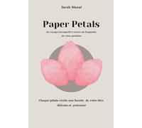 paper petals: Un voyage introspectif à travers les fragments de votre quotidien