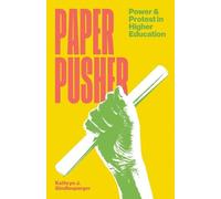 Paper Pusher: Power and Protest in Higher Education