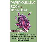 Paper Quilling Book For Beginners