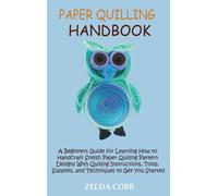 Paper Quilling Handbook