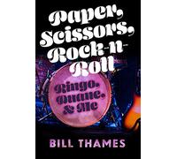 Paper, Scissors, Rock-n-roll: Ringo, Duane, & Me