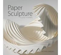 Richard Sweeney – Paper Sculpture: Fluid Forms – Poche