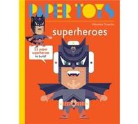 Paper Toys Super Heroes by Arnaud Roi Arnaud Roi (Auteur)