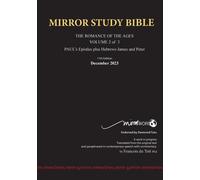 Paperback 13th Edition August 2025 Mirror Study Bible 494p Volume 2 Of 3 Paul's Brilliant Epistles & The Amazing Book Of Hebrews Also, James - The Younger Brother Of Jesus & Portions Of Peter