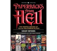 Paperbacks from Hell: The Twisted History of '70s and '80s Horror Fiction