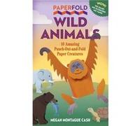 Paperfold Wild Animals by Megan Montague Cash Megan Montague Cash (Auteur)
