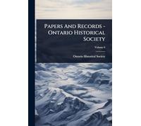 Papers And Records - Ontario Historical Society