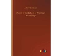 Papers Of The School Of American Archeology