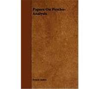 Papers on Psycho-Analysis Jones, Ernest, Parker, Joseph (Auteur)