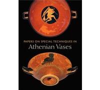 Papers on Special Techniques in Athenian Vases by . Lapatin Kenneth Lapatin (Auteur)