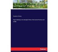 Papers Relating to the Aboriginal Tribes of the Central Provinces Left in MSS - Stephen Hislop - BoD Third Party Titles - Livre en Anglais Stephen HislopStephen Hislop (Auteur)