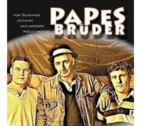 Papes Brueder - Von Delphinen Untiefen &