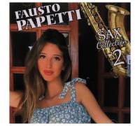 Papetti Fausto - Papetti Fausto: Fausto Papetti - Sax Collection 2