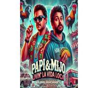 Papi and Mijo: Livin La Vida Loca