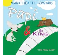 Papi and the King: The New Baby