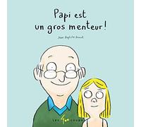 Papi est un gros menteur