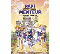 Papi est un super menteur - tome 02 : Super chevalier ! (2)