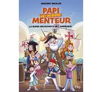 Papi est un super menteur - Tome 4 La super découverte de l'Amérique (4)