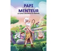 Papi est un super menteur Tome 8 Le super dresseur de menhirs - Grégory Nicolas - Pocket Jeunesse - Poche - Roman cadet
