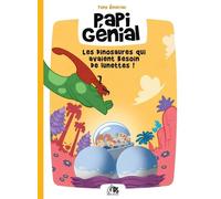 Papi Génial T03 Les dinosaures qui avaient besoin de lunettes - Tony Emeriau - Komics Initiative - cartonné - Bande dessinée jeunesse