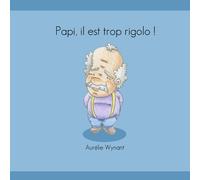 Papi, il est trop rigolo !