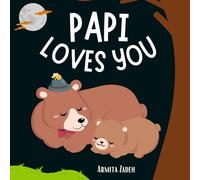 Papi Loves You: The Bond and Love Between a Grandfather and His Grandkid