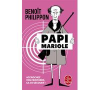 Papi Mariole - Benoît Philippon - Lgf - Poche - Roman