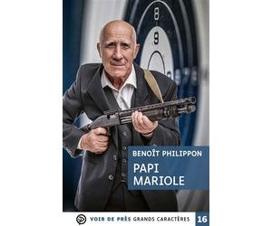 Papi mariole Grands caractères, édition accessible pour les malvoyants - Benoît Philippon - Voir De Pres - broché - Roman
