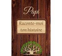 Papi raconte-moi ton histoire