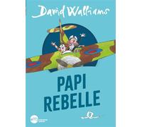 David Walliams – Papi Rebelle – Édition 2024 – Poche