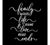 Papier adhésif pour stickers muraux bannière calligraphiée au pinceau représentant une famille où la vie commence et l'amour ne finit jamais 49.2x58.3cm Peinture murale artistique Blanc