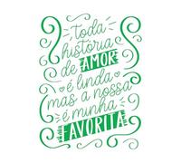 Papier adhésif pour stickers muraux Chaque histoire d'amour est belle, mais la nôtre est ma préférée. 49.4x65.4cm Ne se décolle pas Vert