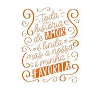 Papier adhésif pour stickers muraux Chaque histoire d'amour est belle, mais la nôtre est ma préférée. 60.8x80.5cm Personnalisation Orange