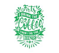 Papier adhésif pour stickers muraux D'abord, je bois mon café, ensuite je fais les choses. 57.6x79.8cm Décoration de carrosserie Vert